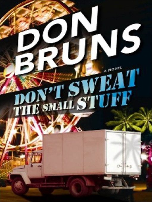 Title details for Don't Sweat the Small Stuff by Don Bruns - Available